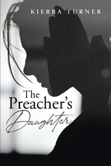 The Preacher's Daughter - Kierra Turner