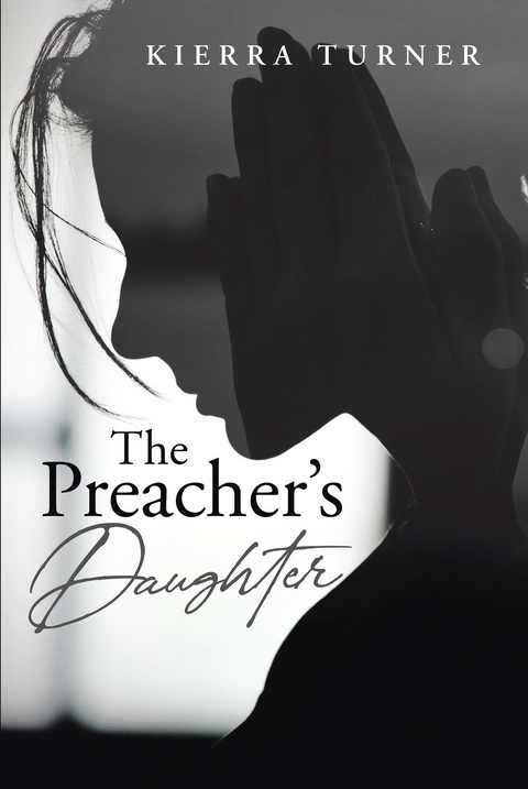 The Preacher's Daughter - Kierra Turner
