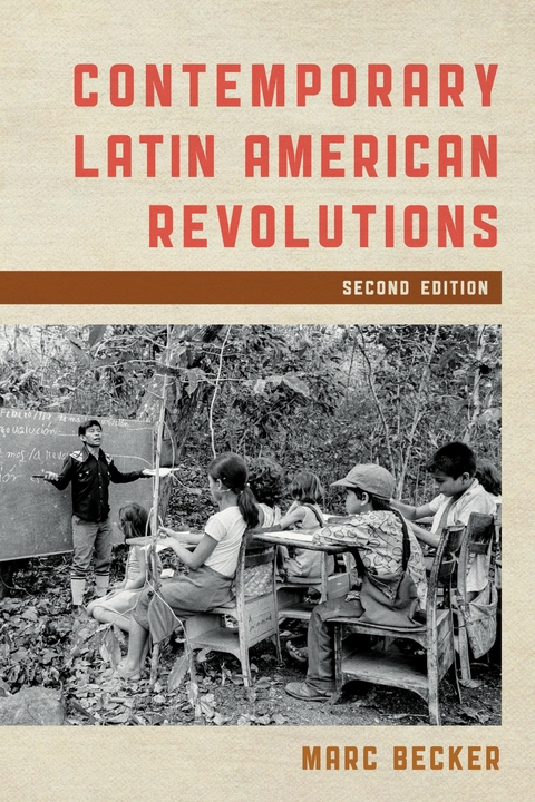 Contemporary Latin American Revolutions -  Marc Becker