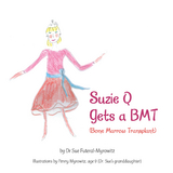 Suzie Q Gets a Bmtsuzie Q Gets a Bmt (Bone Marrow Transplant) -  Dr Sue Futeral-Myrowitz
