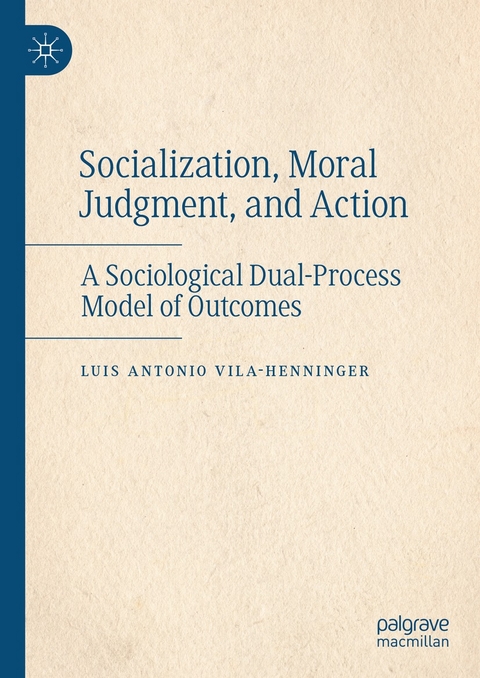 Socialization, Moral Judgment, and Action - Luis Antonio Vila-Henninger
