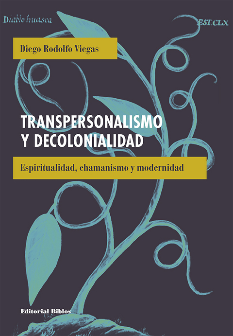 Transpersonalismo y decolonialidad - Diego Rodolfo Viegas