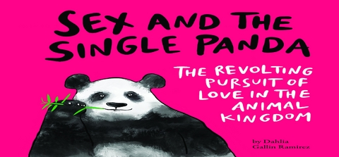 Sex and the Single Panda -  Dahlia Gallin Ramirez