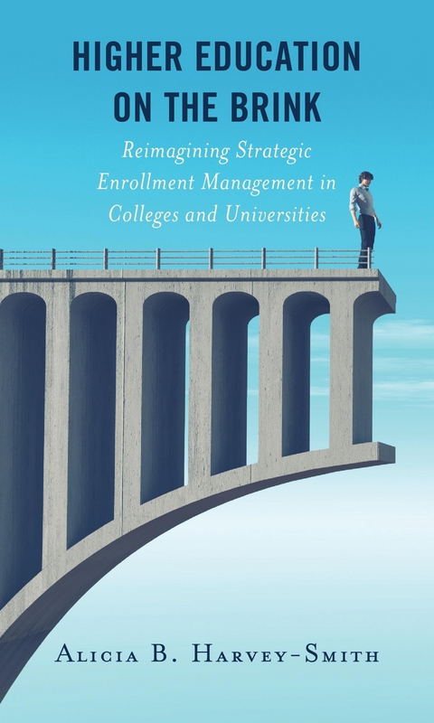 Higher Education on the Brink -  Alicia B. Harvey-Smith