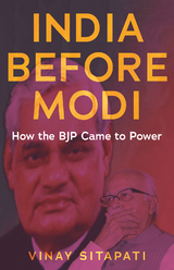 India Before Modi -  Vinay Sitapati