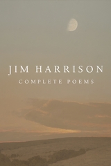 Jim Harrison: Complete Poems -  Jim Harrison