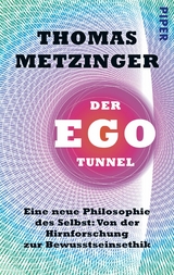 Der Ego-Tunnel -  Thomas Metzinger