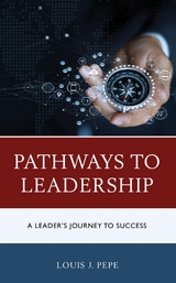 Pathways to Leadership -  Louis J. Pepe