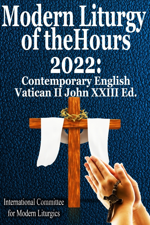 Modern Liturgy of the Hours 2022 - International Committee for Modern Liturgics