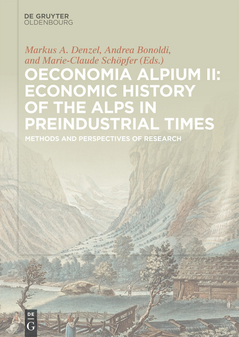 Oeconomia Alpium II: Economic History of the Alps in Preindustrial Times - 