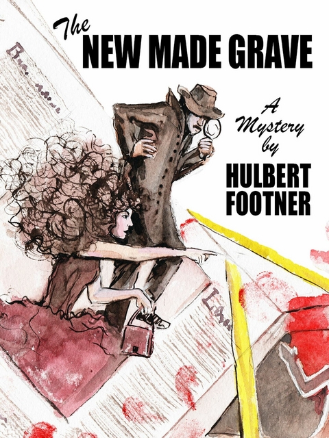 The New Made Grave - Hulbert Footner