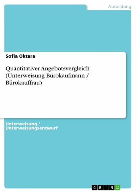 Quantitativer Angebotsvergleich (Unterweisung Bürokaufmann / Bürokauffrau) - Sofia Oktara