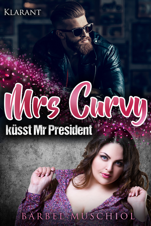 Mrs Curvy küsst Mr President -  Bärbel Muschiol