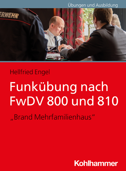 Funkübung nach FwDV 800 und 810 - Hellfried Engel