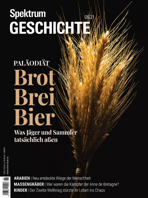 Spektrum Geschichte - Brot, Brei, Bier -  Spektrum der Wissenschaft