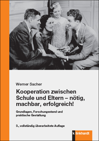 Kooperation zwischen Schule und Eltern - nötig, machbar, erfolgreich! -  Werner Sacher
