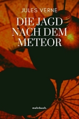 Die Jagd nach dem Meteor - Jules Verne