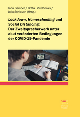 Lockdown, Homeschooling und Social Distancing – der Zweitspracherwerb unter akut veränderten Bedingungen der COVID-19-Pandemie - 