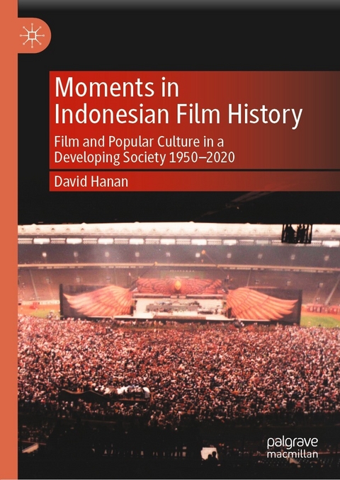 Moments in Indonesian Film History - David Hanan