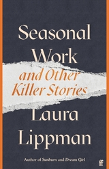 Seasonal Work -  Laura Lippman