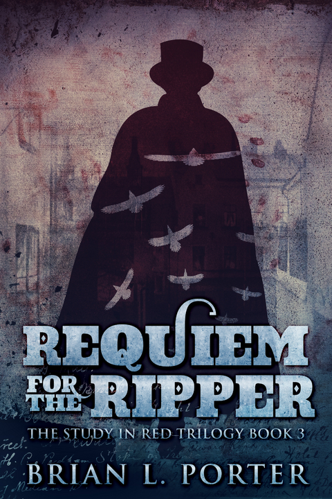 Requiem for The Ripper - Brian L. Porter