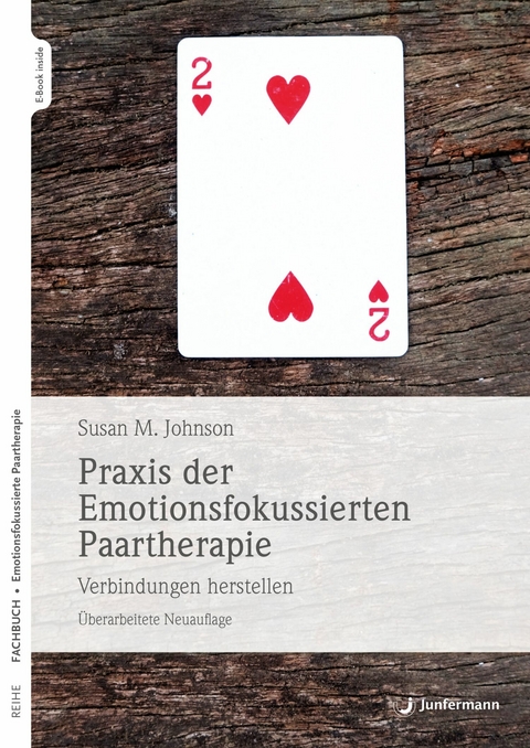 Praxis der Emotionsfokussierten Paartherapie - Sue Johnson