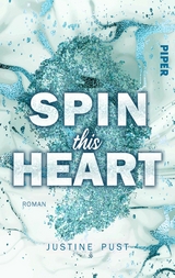 Spin this Heart - Justine Pust