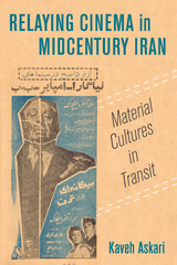 Relaying Cinema in Midcentury Iran - Kaveh Askari