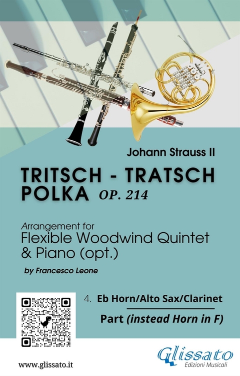 4. Horn-A. Sax/.Clarinet in Eb part of "Tritsch - Tratsch Polka" for Flexible Woodwind quintet and opt.Piano - Johann Strauss II, a cura di Francesco Leone