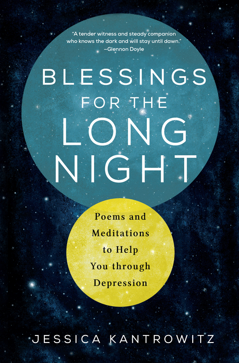 Blessings for the Long Night: Poems and Meditations to Help You through Depression -  Jessica Kantrowitz