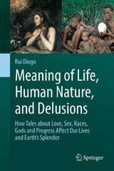 Meaning of Life, Human Nature, and Delusions -  Rui Diogo