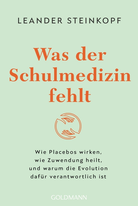 Was der Schulmedizin fehlt -  Leander Steinkopf