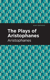 Plays of Aristophanes -  Aristophanes