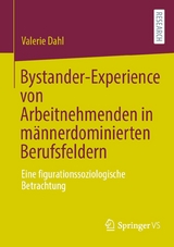 Bystander-Experience von Arbeitnehmenden in männerdominierten Berufsfeldern - Valerie Dahl