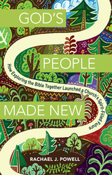 God's People Made New -  Rachael J. Powell