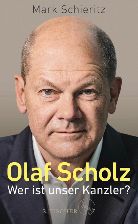 Olaf Scholz - Wer ist unser Kanzler? -  Mark Schieritz