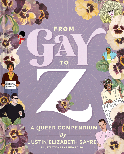 From Gay to Z: A Queer Compendium -  Justin Elizabeth Sayre