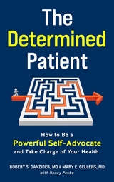 Determined Patient -  Robert Danziger,  Mary Gellens,  Nancy Peske