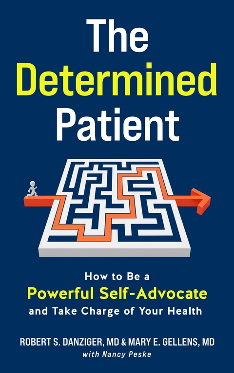 Determined Patient -  Robert Danziger,  Mary Gellens,  Nancy Peske