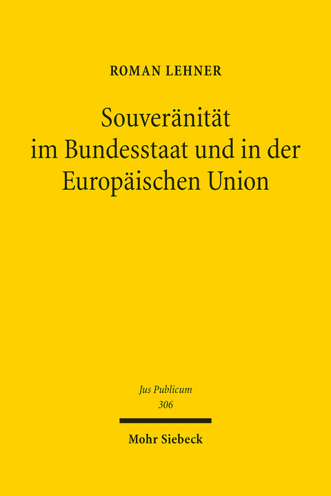 Souveränität im Bundesstaat und in der Europäischen Union -  Roman Lehner