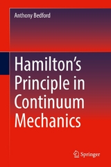 Hamilton's Principle in Continuum Mechanics -  Anthony Bedford