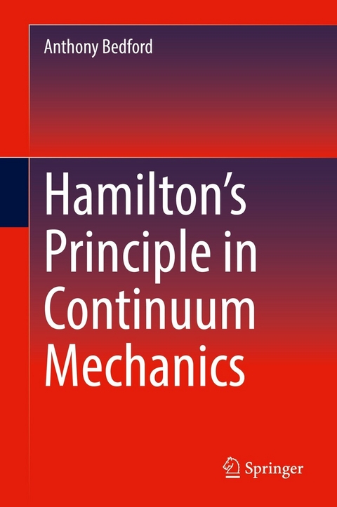 Hamilton's Principle in Continuum Mechanics -  Anthony Bedford
