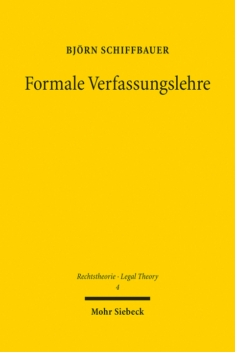 Formale Verfassungslehre -  Björn Schiffbauer