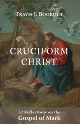 Cruciform Christ - Travis J Bookout