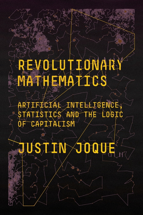 Revolutionary Mathematics -  Justin Joque