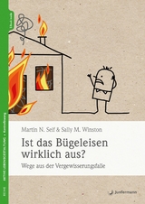 Ist das Bügeleisen wirklich aus? - Martin N. Seif, Sally M. Winston