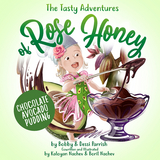 Tasty Adventures of Rose Honey: Chocolate Avocado Pudding -  Bobby Parrish,  Dessi Parrish