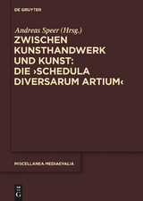 Zwischen Kunsthandwerk und Kunst: Die ‚Schedula diversarum artium‘ - 