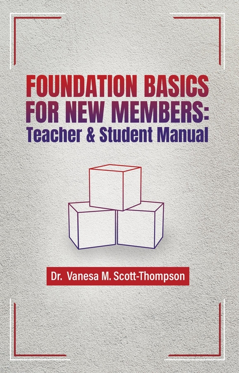 Foundation Basics for New Members -  Vanesa M. Scott-Thompson
