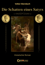 Die Schatten eines Satyrs - Volker Ebersbach